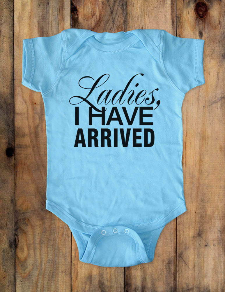 Ladies, I Have Arrived - Baby One-Piece Bodysuit, Infant, Tod – wallsparks