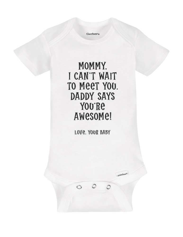 schilder lotus Zichzelf Mommy, I can't wait to meet you. Daddy says you're awesome! - baby onesie  birth pregnancy announcement bodysuit surprise wife – wallsparks
